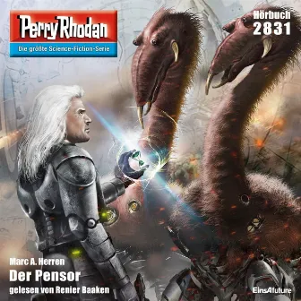 Der Pensor [Perry Rhodan - Erstauflage 2831 (Ungekürzt)] by Marc A. Herren