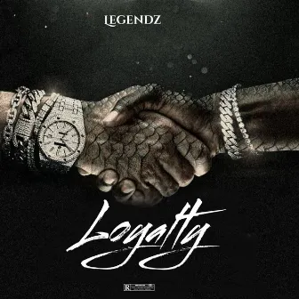 Loyalty by Legendz