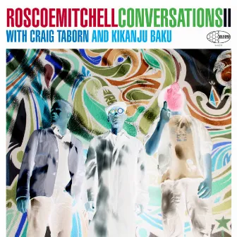 Conversations 2 by Roscoe Mitchell