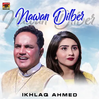 Nawan Dilber - Single by Ikhlaq Ahmed