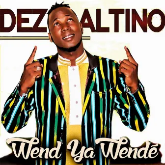 Wend ya wende by Dez Altino