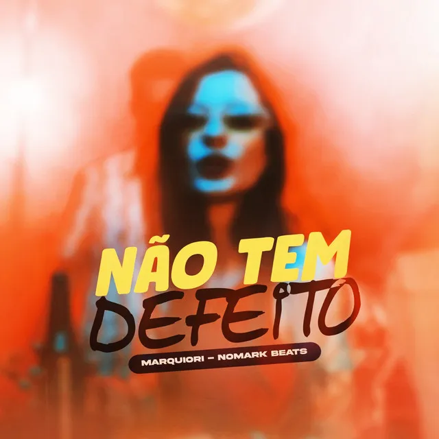 Não Tem Defeito