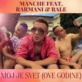 Moj je svet (Ove godine) by Manche