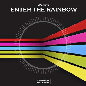 Enter The Rainbow by Waven