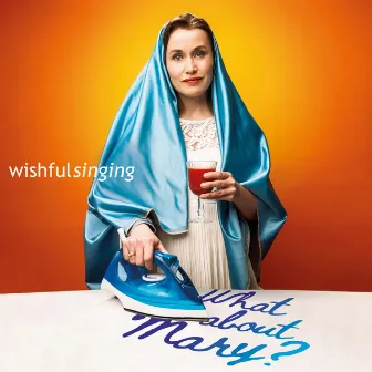 What About Mary? by Wishful Singing