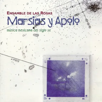 Marcias y Apolo: Música Mexicana del Siglo XX by Ensamble de las Rosas