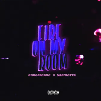 Fire On My Room by YRB Motta