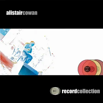 Record Collection by Alistair Cowan