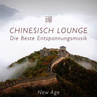 Chinesisch Lounge - Die Beste Entspannungsmusik by Meditationsmusik Akademie