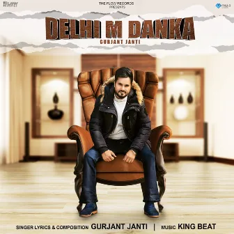 Delhi M Danka by Gurjant Janti