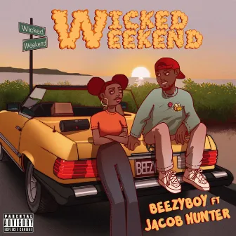 Wicked Weekend by BEEZYBOY