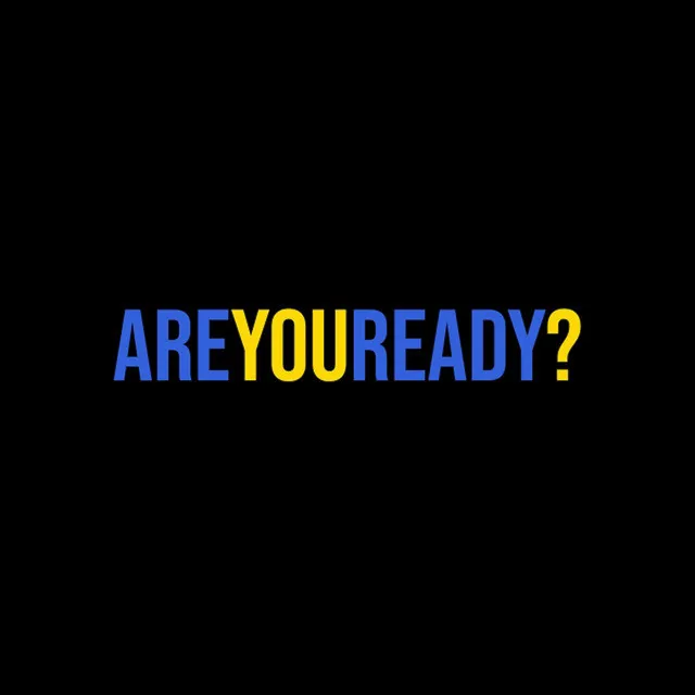 Are You Ready?