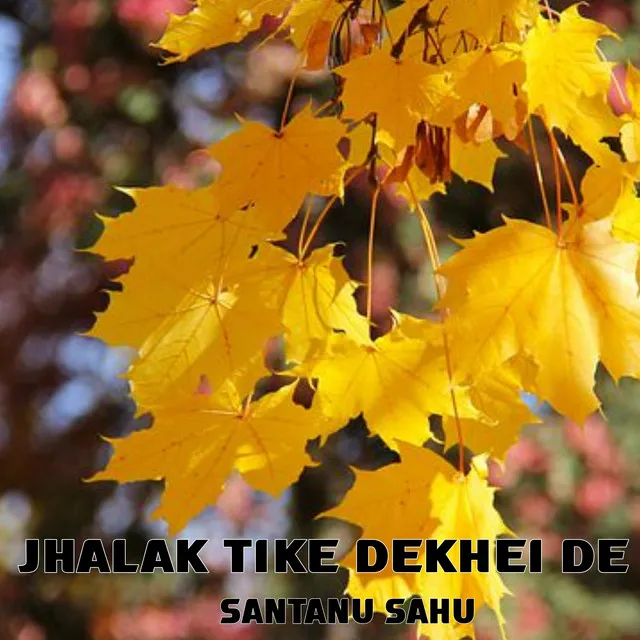 Jhalak tike dekhei de