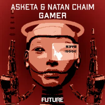 Gamer by Asketa & Natan Chaim