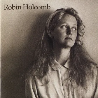 Robin Holcomb by Robin Holcomb