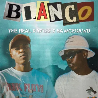 Blanco by The Real Kaytee