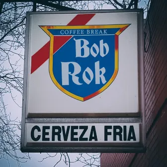 Cerveza Fria by Bob Rok