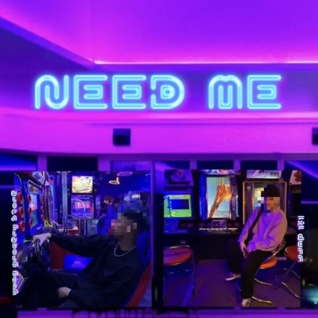 Need Me