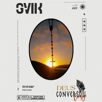 Deus Conversou Comigo by GVIK