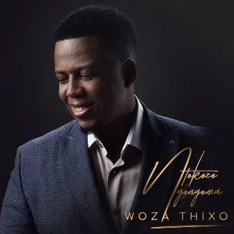 Woza Thixo by Ntokozo Ngongoma