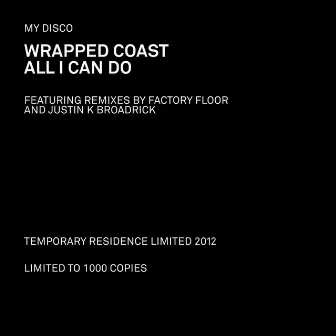 Wrapped Coast b/w All I Can Do by MY DISCO