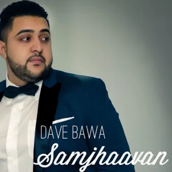 Samjhaavan by Dave Bawa