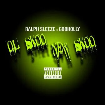 Ol Skoo New Skoo by Ralph Sleeze