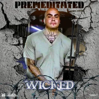 Premeditated by Wicked