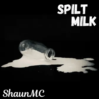 Spilt Milk by ShaunMC