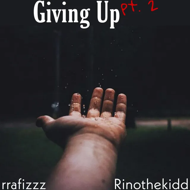 Giving Up, Pt. 2