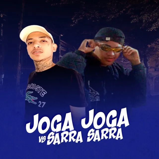 Joga Joga Vs Sarra Sarra