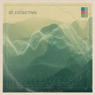 Relieves 2 by El Colectivo