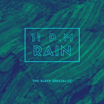 11 p.m rain by The Sleep Specialist