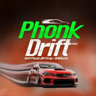 Drift Phonk JDM Trap Drill Beats by Phonk Drift Music