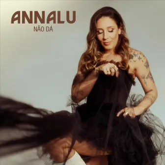 Não Dá by Annalu