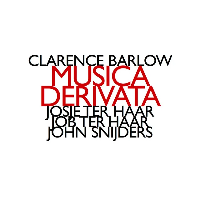 Clarenece Barlow: Musica Derivata