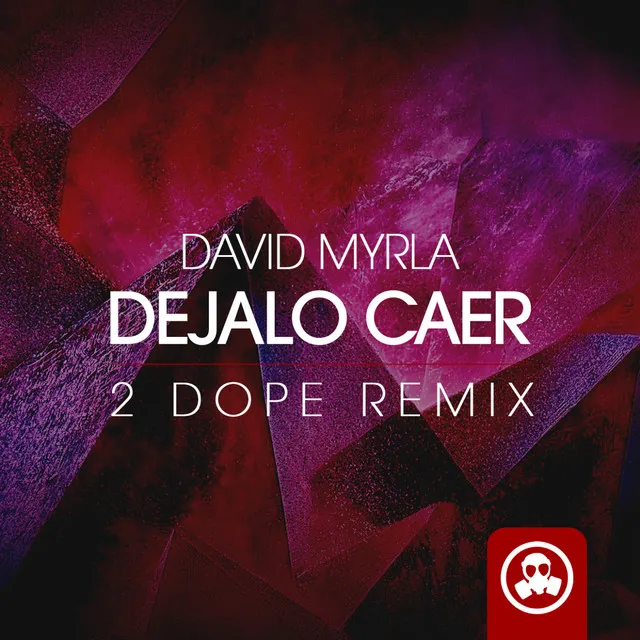 Dejalo Caer - 2Dope Remix