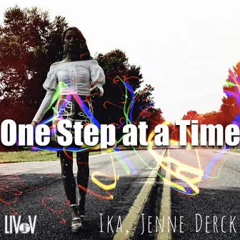 One Step At A Time by Jenne Derck