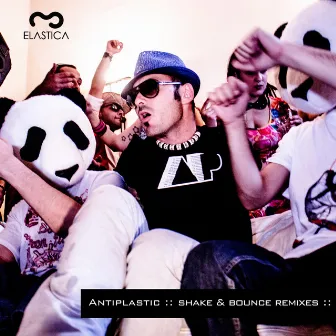 Shake & Bounce Remixes by Antiplastic