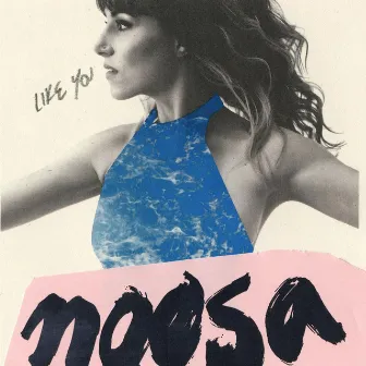 Like You by Noosa