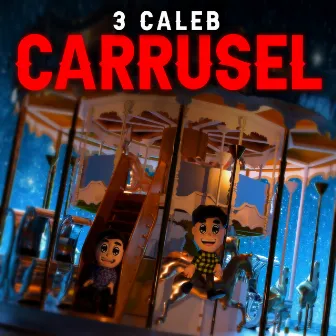 Carrusel by 3 Caleb