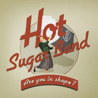 Are You in Shape by Hot Sugar Band