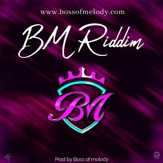 Bm Riddim by Boss of melody