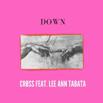 Down by CRØSS