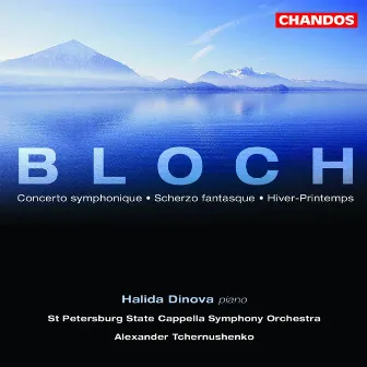 Bloch: Concerto Symphonique / Scherzo Fantasque / Hiver-Printemps by St. Petersburg State Academic Capella Symphony Orchestra