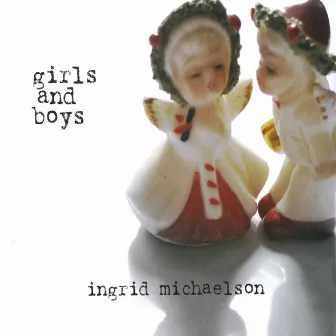 Girls and Boys by Ingrid Michaelson