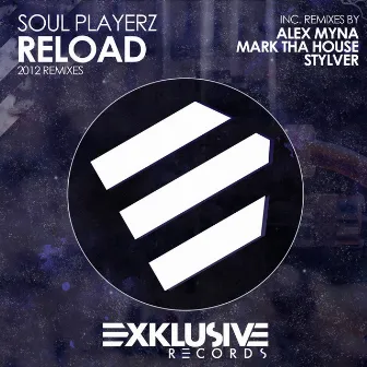 Reload (2012 Remixes) by Soul Playerz