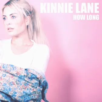 How Long (feat. Electric Runner) by Kinnie Lane