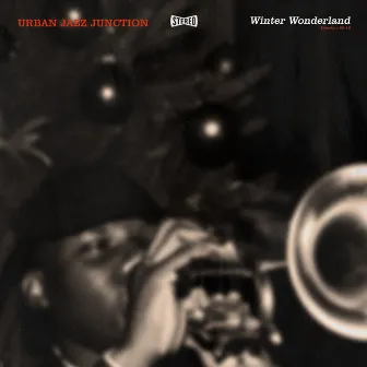 Winter Wonderland by Urban Jazz Junction