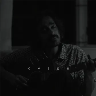 Kaise by Akash Tripathi